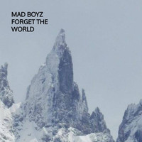 Mad Boyz - Forget the World