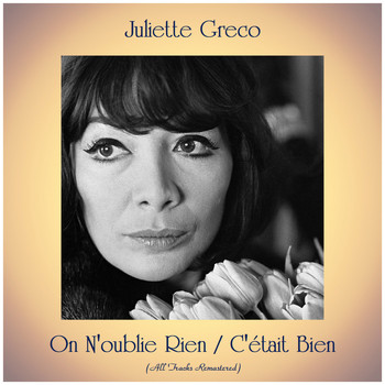 Juliette Gréco - On N'oublie Rien / C'était Bien (Remastered 2019)