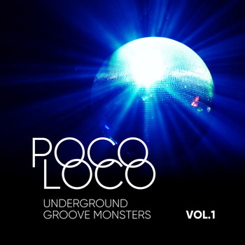 Various Artists - Poco Loco (Underground Groove Monsters), Vol. 1