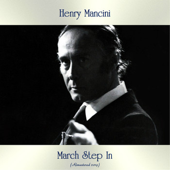 Henry Mancini - March Step In (Remastered 2019)