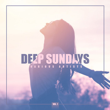 Various Artists - Deep Sundays, Vol. 1