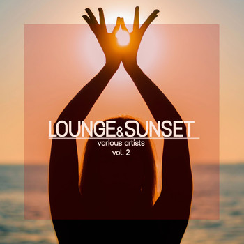 Various Artists - Lounge & Sunset, Vol. 2