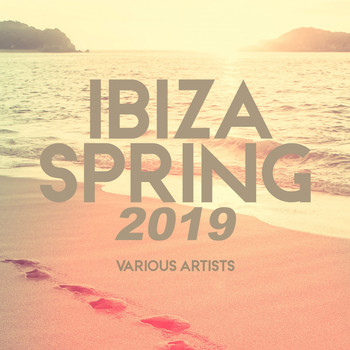 Various Artists - Ibiza Spring 2019