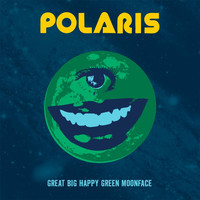 Polaris - Great Big Happy Green Moonface