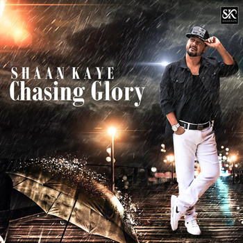 Shaan Kaye - Chasing Glory