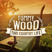 Tommy Wood - This Country Life
