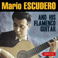 Mario Escudero - Mario Escudero & His Flamenco Guitar (Album of 1955)