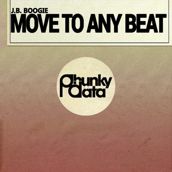 J.B. Boogie - Move to Any Beat (Original Mix)