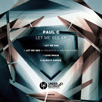Paul C - Let Me See EP (Explicit)