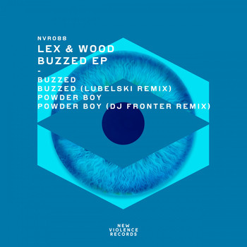 Lex & Wood - Buzzed EP