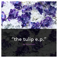 Acumen - The Tulip EP