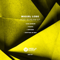 Miguel Lobo - Acid Scream EP