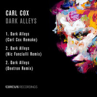 Carl Cox - Dark Alleys