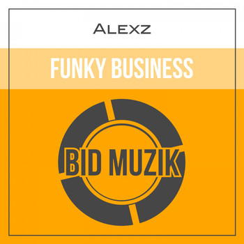 Alexz - Funky Business (Original Mix)