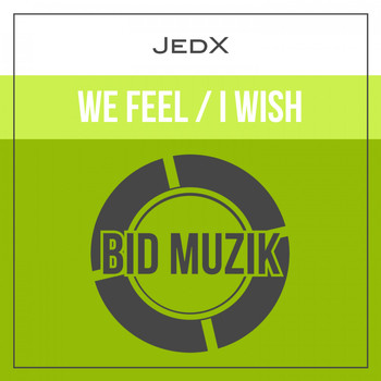 JedX - We Feel/I Wish