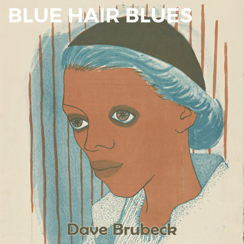 Dave Brubeck - Blue Hair Blues
