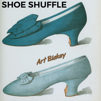 Art Blakey - Shoe Shuffle