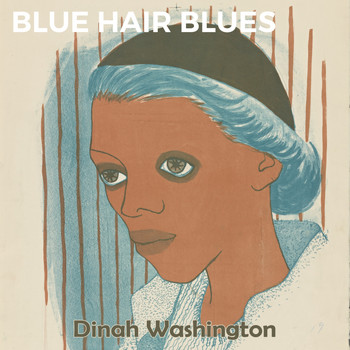 Dinah Washington - Blue Hair Blues