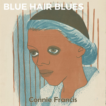 Connie Francis - Blue Hair Blues