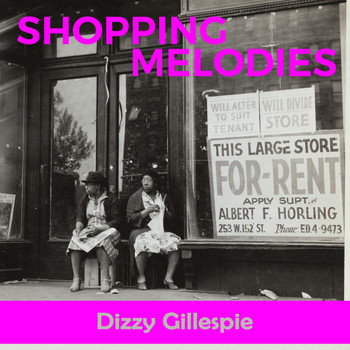 Dizzy Gillespie - Shopping Melodies