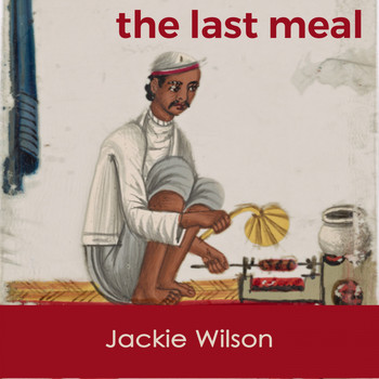 Jackie Wilson - The last Meal