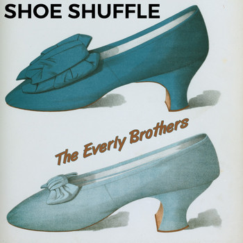 The Everly Brothers - Shoe Shuffle