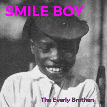 The Everly Brothers - Smile Boy