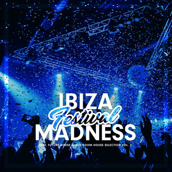 Various Artists - Ibiza Festival Madness, Vol. 4