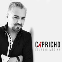 Eduardo Medina - Capricho