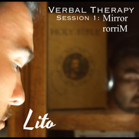 Lito - Verbal Therapy Session 1: Mirror Rorrim