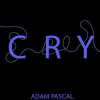 Adam Pascal - Cry