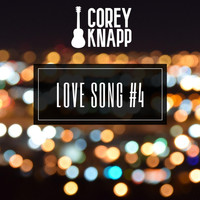 Corey Knapp - Love Song #4