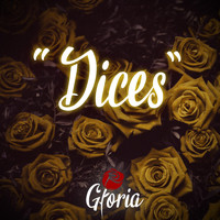 Gloria - Dices
