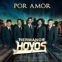 Hermanos Hoyos - Por Amor