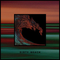 Undercurrent - Dirty Beach (Explicit)