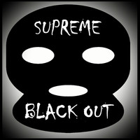 Supreme - Black Out (Explicit)