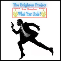 The Brighton Project - Who's Your Uncle