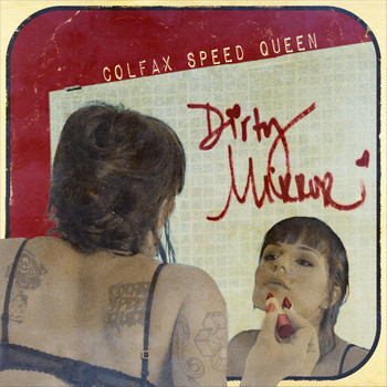 Colfax Speed Queen - Dirty Mirror