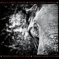 The Deans - Man Is a Crazy Animal