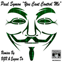 Paul Symon - You Can't Control Me