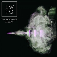 MELAY - The Boom EP