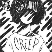 Senchineru - Creep