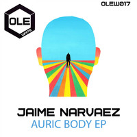 Jaime Narvaez - Auric Body EP