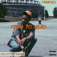 Translee - Thru Yo Head (Explicit)
