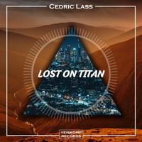 Cedric Lass - Lost On Titan