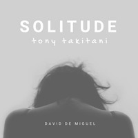 David de Miguel - Solitude (Theme from Tony Takitani)