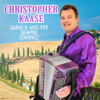 Christopher Kaase - Sarai il mio per sempre