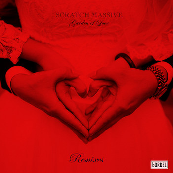 Scratch Massive - Garden of Love (Remixes)