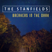 The Stanfields - Breakers in the Dark