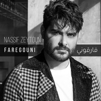 Nassif Zeytoun - Faregouni